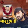 About Miss You Mara Bhai Song